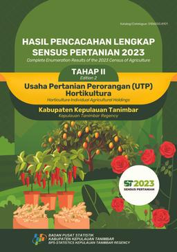 Hasil Pencacahan Lengkap Sensus Pertanian 2023 Tahap II Usaha Pertanian Perorangan (UTP) Hortikultura Kabupaten Kepulauan Tanimbar